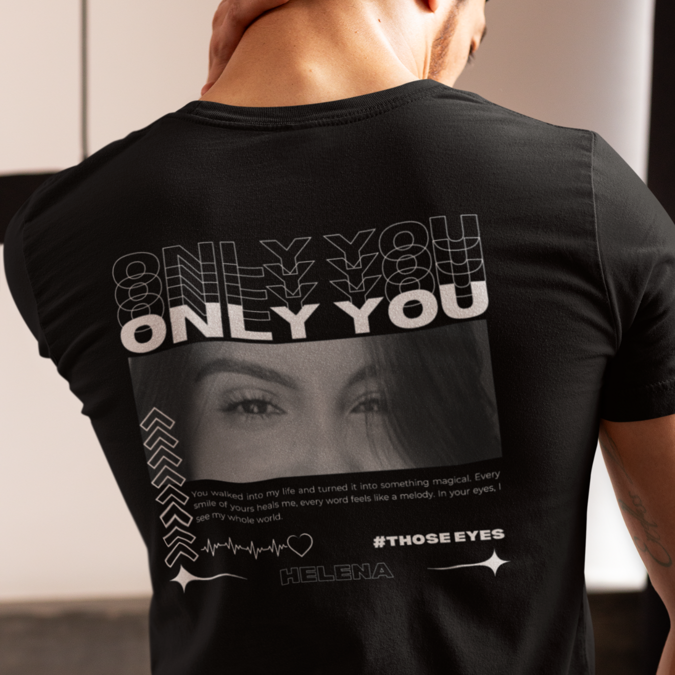 Custom T-shirt "Only You"